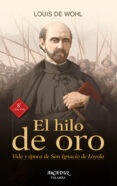el hilo de oro-louis de wohl-9788490612583 el hilo de oro-louis de wohl-9788490612583