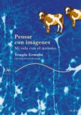 pensar con imágenes (ebook)-temple grandin-9788490652183 pensar con imágenes (ebook)-temple grandin-9788490652183