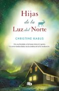 hijas de la luz del norte-christine kabus-9788490704783 hijas de la luz del norte-christine kabus-9788490704783