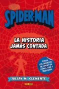 spiderman. la historia jamas contada-julian m. clemente-9788490940983 spiderman. la historia jamas contada-julian m. clemente-9788490940983