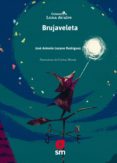 brujaveleta-jose antonio rodriguez lozano-9788491073383 brujaveleta-jose antonio rodriguez lozano-9788491073383