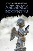 asesinos inocentes-jose javier abasolo-9788491092483 asesinos inocentes-jose javier abasolo-9788491092483