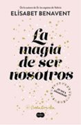 la magia de ser nosotros (bilogia sofia 2)-elisabet benavent-9788491291183 la magia de ser nosotros (bilogia sofia 2)-elisabet benavent-9788491291183