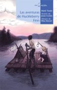 las aventuras de huckleberry finn-mark twain-9788491421283 las aventuras de huckleberry finn-mark twain-9788491421283