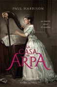 la casa del arpa: la muerte tiene 47 sonidos-paul harrison-9788491642183 la casa del arpa: la muerte tiene 47 sonidos-paul harrison-9788491642183