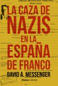 la caza de nazis en la españa de franco-david a. messenger-9788491812883 la caza de nazis en la españa de franco-david a. messenger-9788491812883