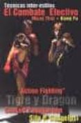 action fighting, tigre y dragon: el combate efectivo. muay thai + kung fu-samart payakaroon-sifu p. congelosi-9788492484683 action fighting, tigre y dragon: el combate efectivo. muay thai + kung fu-samart payakaroon-sifu p. congelosi-9788492484683