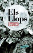 els llops-francesc puigpelat-9788492549283 els llops-francesc puigpelat-9788492549283