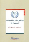 equidad y los juicios de equidad-javier prieto de paula conca-9788492656783 equidad y los juicios de equidad-javier prieto de paula conca-9788492656783