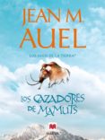 los cazadores de mamuts (ebook)-jean m. auel-9788492695683 los cazadores de mamuts (ebook)-jean m. auel-9788492695683