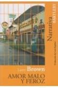 amor malo y feroz-larry brown-9788492799183 amor malo y feroz-larry brown-9788492799183