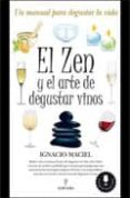 el zen y el arte de degustar vino-ignacio maciel-9788492924783 el zen y el arte de degustar vino-ignacio maciel-9788492924783