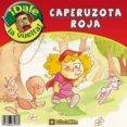 caperucita roja / caperuzota roja-9788493672683 caperucita roja / caperuzota roja-9788493672683