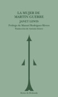 la mujer de martin guerre (trilogia de janet lewis 1)-janet lewis-9788493688783 la mujer de martin guerre (trilogia de janet lewis 1)-janet lewis-9788493688783
