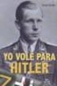 yo vole para hitler-heinz knoke-9788493726683 yo vole para hitler-heinz knoke-9788493726683