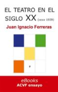 el teatro en el siglo xx (desde 1939) (ebook)-9788494073083 el teatro en el siglo xx (desde 1939) (ebook)-9788494073083