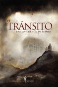 el transito-juan antonio galan romero-9788494361883 el transito-juan antonio galan romero-9788494361883