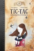 tic tac: cuatro cuentos y un secreto-diego arboleda-eugenia abalos-9788494417283 tic tac: cuatro cuentos y un secreto-diego arboleda-eugenia abalos-9788494417283