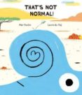 that s not normal!-mar pavon-9788494431883 that s not normal!-mar pavon-9788494431883