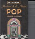 historia de la música pop. desde la primera grabación hasta la beatlemania-peter doggett-9788494696183 historia de la música pop. desde la primera grabación hasta la beatlemania-peter doggett-9788494696183