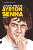 la ultima noche de ayrton senna (ebook)-9788494786983 la ultima noche de ayrton senna (ebook)-9788494786983