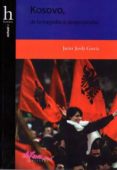 kosovo, de la tragedia del despropósito-j. joda garcia-9788495213983 kosovo, de la tragedia del despropósito-j. joda garcia-9788495213983