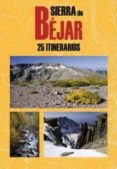 sierra de bejar, 25 itinerarios-angel vazquez-9788495368683 sierra de bejar, 25 itinerarios-angel vazquez-9788495368683