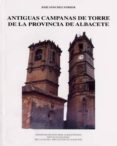 antiguas campanas de torre de la provincia de albacete-jose sanchez ferrer-9788495394583 antiguas campanas de torre de la provincia de albacete-jose sanchez ferrer-9788495394583