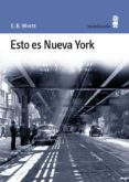 esto es nueva york-e.b. white-9788495587183 esto es nueva york-e.b. white-9788495587183