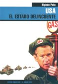 usa: el estado delincuente (el viejo topo)-higinio polo-9788495776983 usa: el estado delincuente (el viejo topo)-higinio polo-9788495776983