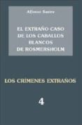 el extraño caso de los caballos blancos de rosmershol-alfonso sastre-9788495786883 el extraño caso de los caballos blancos de rosmershol-alfonso sastre-9788495786883