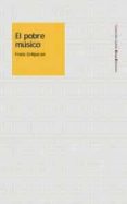 el pobre musico-franz grillparzer-9788495881083 el pobre musico-franz grillparzer-9788495881083
