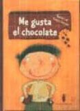 me gusta el chocolate-davide cali-9788496123083 me gusta el chocolate-davide cali-9788496123083