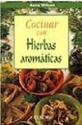 cocinar con hierbas aromaticas-anne wilson-9788496304383 cocinar con hierbas aromaticas-anne wilson-9788496304383