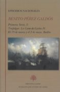 episodios nacionales i: primera serie: trafalgar. la corte de car los iv. el 19 de marzo y el 2 de mayo. bailen-benito perez galdos-9788496452183 episodios nacionales i: primera serie: trafalgar. la corte de car los iv. el 19 de marzo y el 2 de mayo. bailen-benito perez galdos-9788496452183