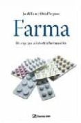 farma: un viaje por la industria farmaceutica-oriol segarra-jordi faus-9788496612983 farma: un viaje por la industria farmaceutica-oriol segarra-jordi faus-9788496612983