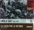 enola gay 1944 - 1945, la lucha por la victoria: la segunda guer ra mundial volumen 4-richard overy-9788496865983 enola gay 1944 - 1945, la lucha por la victoria: la segunda guer ra mundial volumen 4-richard overy-9788496865983