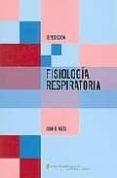 fisiologia respiratoria (8ª ed.)-john b. west-9788496921283 fisiologia respiratoria (8ª ed.)-john b. west-9788496921283