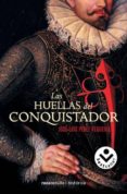 las huellas del conquistador-jose luis perez regueira-9788496940383 las huellas del conquistador-jose luis perez regueira-9788496940383