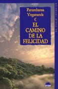el camino de la felicidad-paramhansha yogananda-9788497542883 el camino de la felicidad-paramhansha yogananda-9788497542883