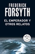 el emperador-frederick forsyth-9788497598583 el emperador-frederick forsyth-9788497598583