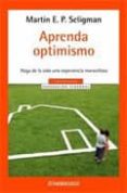 aprenda optimismo: haga de la vida una experiencia maravillosa-martin e.p. seligman-9788497932783 aprenda optimismo: haga de la vida una experiencia maravillosa-martin e.p. seligman-9788497932783