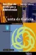 auxiliar de archivos y bibliotecas personal laboral grupo iv xunt a galicia: cuestionario-9788498183283 auxiliar de archivos y bibliotecas personal laboral grupo iv xunt a galicia: cuestionario-9788498183283