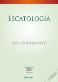 escatologia-jose antonio sayes-9788498400083 escatologia-jose antonio sayes-9788498400083