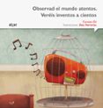 observad el mundo atentos. vereis inventos a cientos (letra imprenta)-carmen gil martinez-9788498457483 observad el mundo atentos. vereis inventos a cientos (letra imprenta)-carmen gil martinez-9788498457483