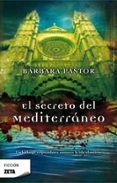 el secreto del mediterraneo-barbara pastor-9788498722383 el secreto del mediterraneo barbara pastor 9788498722383