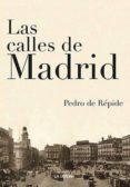 las calles de madrid-pedro de repide-9788498733983 las calles de madrid-pedro de repide-9788498733983