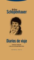 diarios de viaje: diario de viaje de los años 1800 y 1803-1804-arthur shopenhauer-9788498792683 diarios de viaje: diario de viaje de los años 1800 y 1803-1804-arthur shopenhauer-9788498792683