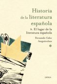 historia de la literatura española 9. el lugar de la literatura e spañola-fernando cabo aseguinolaza-9788498924183 historia de la literatura española 9. el lugar de la literatura e spañola-fernando cabo aseguinolaza-9788498924183