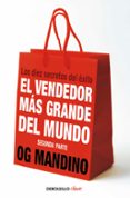 el vendedor mas grande del mundo ii: los diez secretos del exito-og mandino-9788499087283 el vendedor mas grande del mundo ii: los diez secretos del exito-og mandino-9788499087283